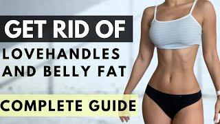 How to lose love handles & stubborn belly fat  COMPLETE GUIDE