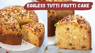 Bakery Style Tutti Frutti Cake  Eggless Tutti Frutti Cake Easy Recipe