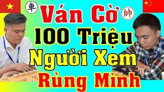 Ván Cờ Khiến 100 Triệu Người Xem Rùng Mình Cờ Tướng