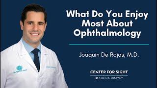 Discovering the Joy of Ophthalmology with Dr. De Rojas  Center For Sight Sarasota FL