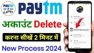 How To Delete Paytm Account In 2024  Paytm Account Delete Kare  Delete Paytm Account Permanently