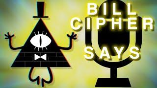 Bill Cipher Says #1