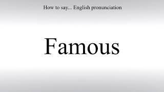 How To Pronounce Famous - How To Say American pronunciation