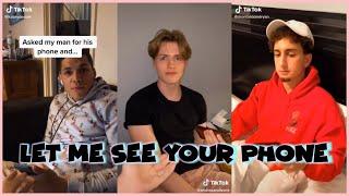 LET ME SEE YOUR PHONE TIK TOK COMPILATION