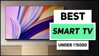 Top 5 Best Smart TV Under 15000 in INDIA  Best Smart TV in 2021  Smart TV Under 15k