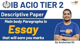 IB ACIO TIER 2  Main body Paragraphs in Essay that will earn you marks  By Anshuman Sir