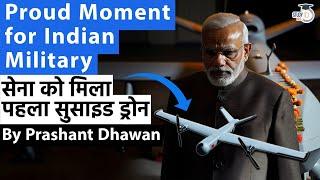Proud Moment for Indian Military as army gets MADE IN INDIA Kamikaze Drone  Video of Drone