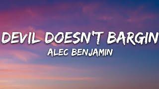 Alec Benjamin - Devil Doesnt Bargain Lyrics