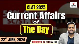 22nd June CLAT 2025 Daily Current Affairs  CLAT 2025 Current Affairs #clat2025preparation #clat2025