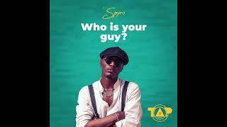 Spyro - Who is your Guy? Official Audio