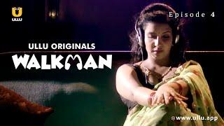 Bhabhi Ko Milne Aaya Purana Dost  Walkman  Episode - 4  Ullu Originals  Subscribe Ullu App