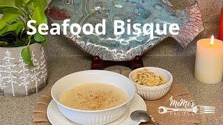 MeMes Recipes  Seafood Bisque