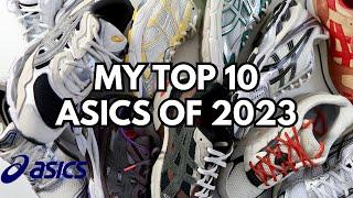 My Top 10 ASICS 2023