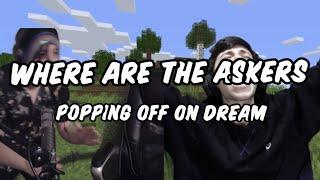 WHERE ARE THE ASKERS - Quackity and Georgenotfound popping off on Dream