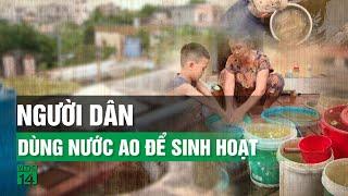 Người dân xã nông thôn mới ở Thái Bình dùng nước ao để sinh hoạt VTC14