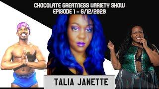 Ep.1 A Joyous Occasion w Talia Janette - Chocolate Greatness Variety Show