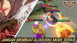 JANGAN MEMBUAT ALDOUS  KU MENGELUARKAN MODE SERIUS ATAU KALIAN AKAN TAMAT BOY - Mobile legends