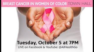 Breast Cancer in Women of Color  Town Hall