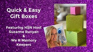 Make Quick and Easy Gift Boxes with Suzanne Runyan HSN & We R Memory Keepers 1-2-3 Punch Board