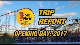 OPENING DAY 2017 at Six Flags New England Trip Report