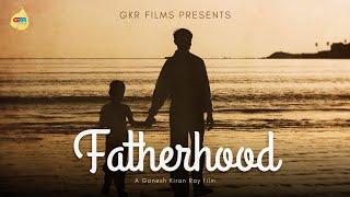 Fatherhood Short Film Fathers Day  Father and Son motivational video  Ganesh kiran Ray Films