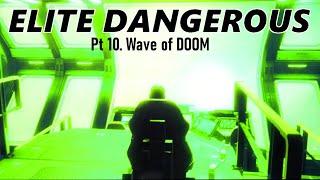 Elite Dangerous. S1 Ep10. Wave of DOOM 3308 A Spaced Out Odyssey. Ultra Wide.