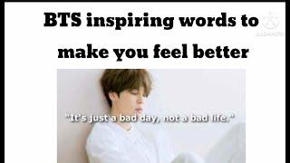 BTS Inspiring Words to make you feel better