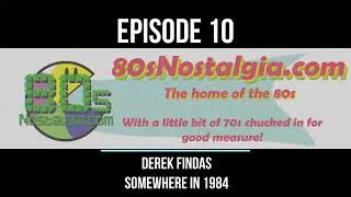 80sNostalgia Podcast Episode 10 - Derek Findas