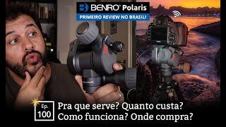 Benro Polaris - Primeiras impressões