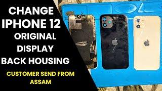 iPhone 12 Change Original Display & Back housing Customer send me this iPhone 12 From Assam 