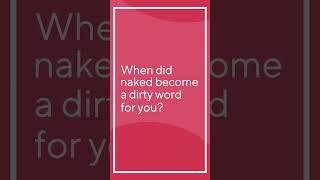 When did NAKED become a dirty word for you?  #NakedConfidence #Shorts