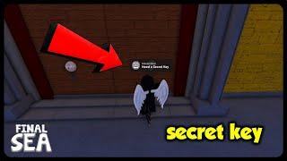 How to use the secret key in Final Sea  Roblox