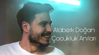 Ataberk Doğan Çocukluk Anıları full