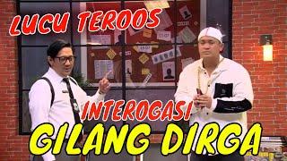 FULL  INTEROGASI GILANG DIRGA BIKIN NGAKAK  LAPOR PAK 240821