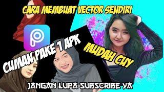 Cara membuat vector di picsart mudah banget..