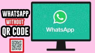 How to use Whatsapp on PC Without Phone & QR Code