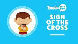 SIGN OF THE CROSS PRAYER  Learn to Make the Sign of the Cross  Lets Pray with Tomkin