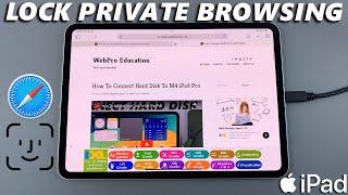 How To Lock Private Browsing In Safari With Face ID On iPad