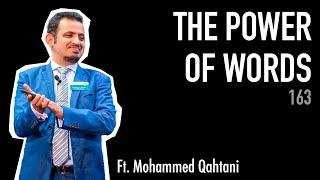 163 The Power of Words  Mohammed Qahtani
