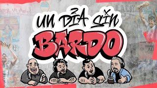 UN DÍA SIN BARDO - Episodio 27 - Con Pablo Carrozza