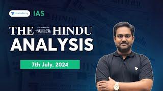 The Hindu Newspaper Analysis LIVE  7th July 2024  UPSC Current Affairs Today  Chethan N