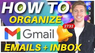 How To BEST Organize Your Gmail Inbox in 2024 Top 3 Mind-Blowing Inbox Tips