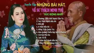 Tuyển Tập Những Bài Hát Về Sư Thích Minh Tuệ Xúc Động Nhất Thương Thầy Khổ Hạnh Tầm Tu   Đông Đào