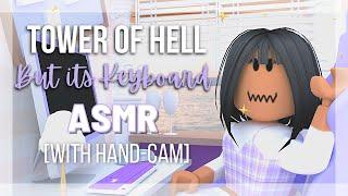 TOWER OF HELL KEYBOARD ASMR with hand-cam  ItzMiahplayz