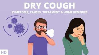 Understanding Dry Cough Causes Symptoms and Treatment Options