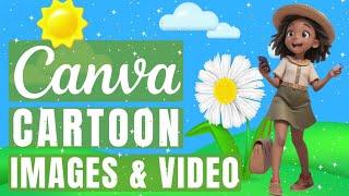 Create CARTOON  Images & Video - Use New Animations Canva Tutorial