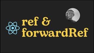 React ref and forwardRef Tutorial