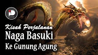 Legenda Perjalanan Naga Basuki Ke Gunung Agung