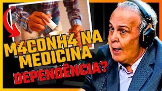Dr. Lair Ribeiro O USO DA M4C0NH4 NA MEDICINA PODE LEVAR A DEPENDÊNCIA?
