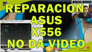 Asus X556UV enciende y no da video.